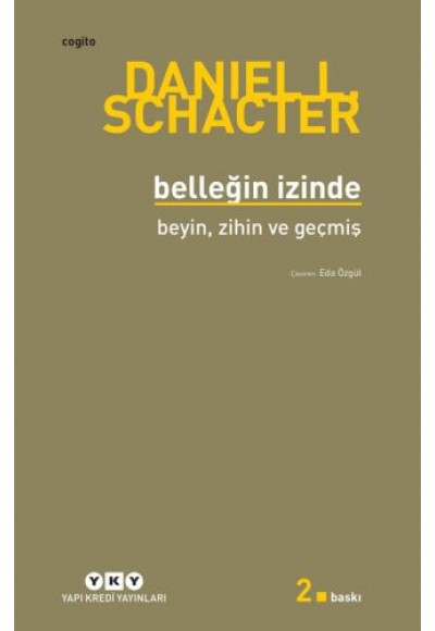 Belleğin İzinde - Beyin, Zihin ve Geçmiş