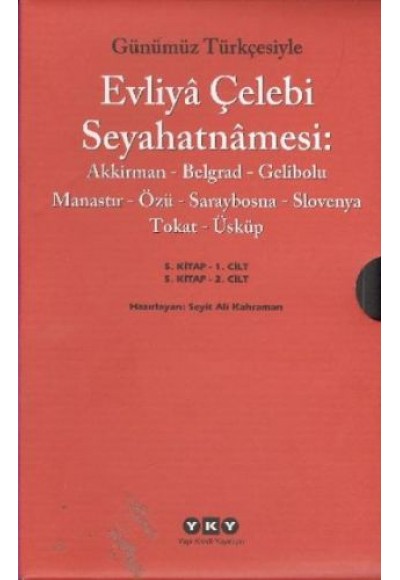 Günümüz Türkçesiyle Evliya Çelebi Seyahatnamesi 5. Cilt (2 Kitap Takım)