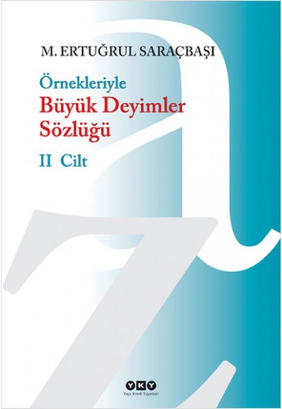 Örnekleriyle Büyük Deyimler Sözlüğü - 2 Cilt