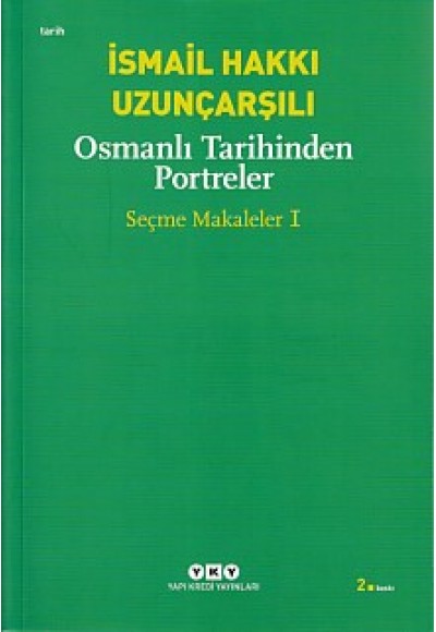 Osmanlı Tarihinden Portreler - Seçme Makaleler 1