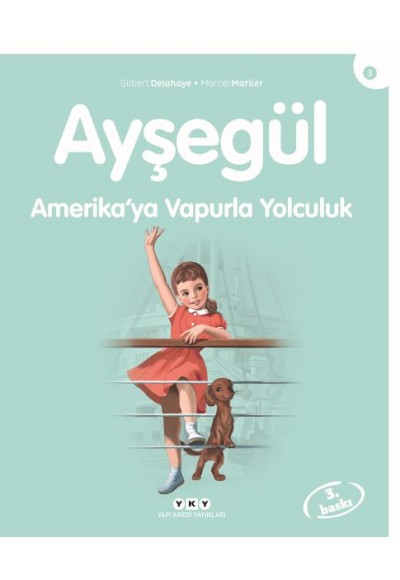Ayşegül Serisi 03 - Amerika’ya Vapurla Yolculuk