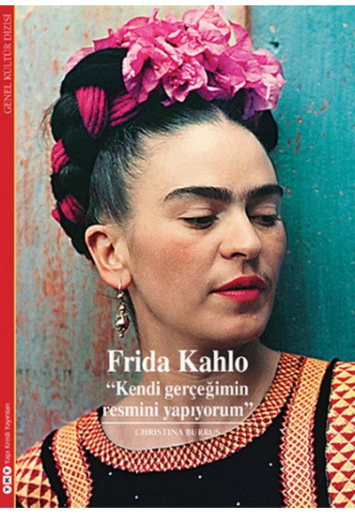 Frida Kahlo  Kendi Gerçeğimin Resmini Yapıyorum