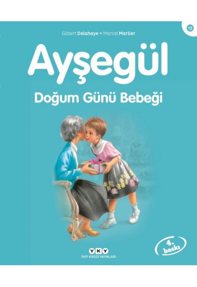 Ayşegül Serisi 12 - Doğum Günü Bebeği