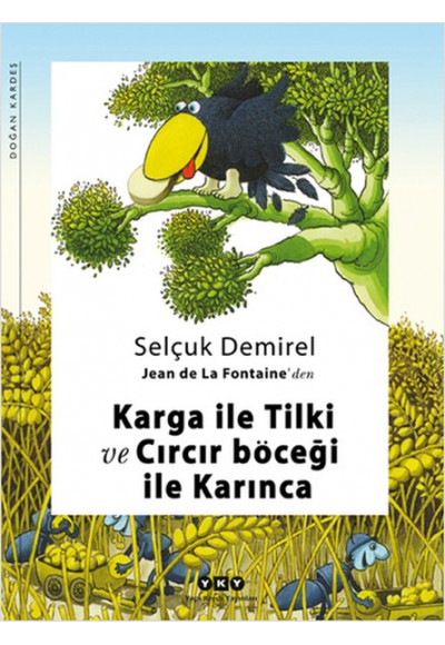Karga ile Tilki ve Cırcır Böceği ile Karınca