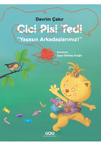 Cici Pisi Tedi  Yaşasın Arkadaşlarımız