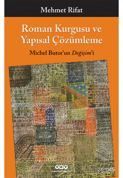 Roman Kurgusu ve Yapısal Çözümleme  Michel Butor'un Değişim'i
