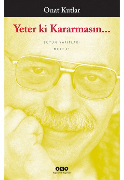 Yeter ki Kararmasın...