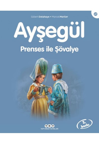 Ayşegül Serisi 47 - Prenses ile Şövalye