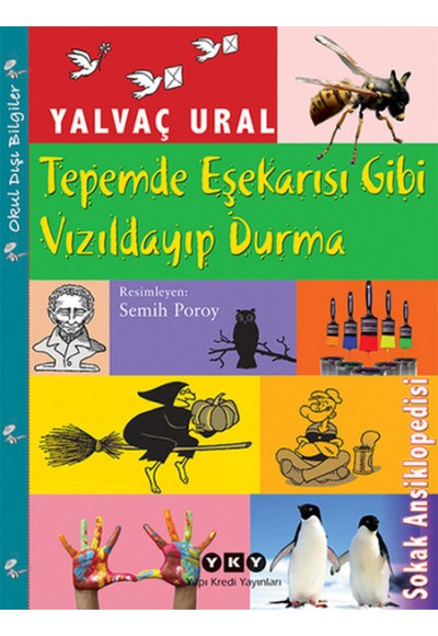 Tepemde Eşekarısı Gibi Vızıldayıp Durma