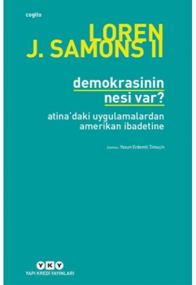 Demokrasinin Nesi Var? Atina'Daki Uygulamalardan Amerikan İbadetine