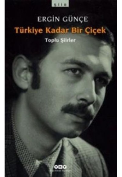 Türkiye Kadar Bir Çiçek - Toplu Şiirler