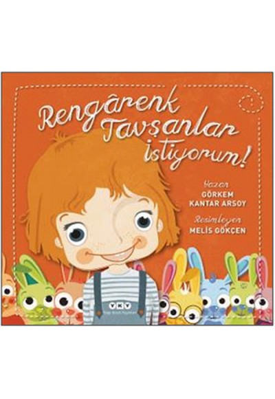 Rengarenk Tavşanlar İstiyorum!