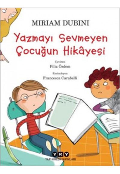 Yazmayı Sevmeyen Çocuğun Hikâyesi