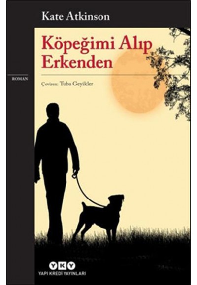 Köpeğimi Alıp Erkenden