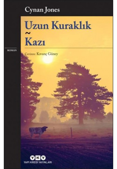 Uzun Kuraklık - Kazı