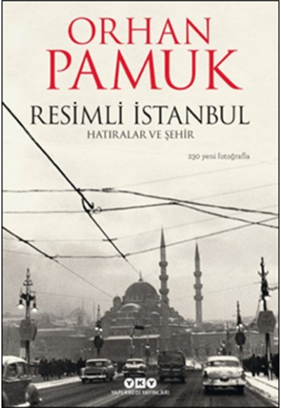 Resimli İstanbul - Hatıralar ve Şehir