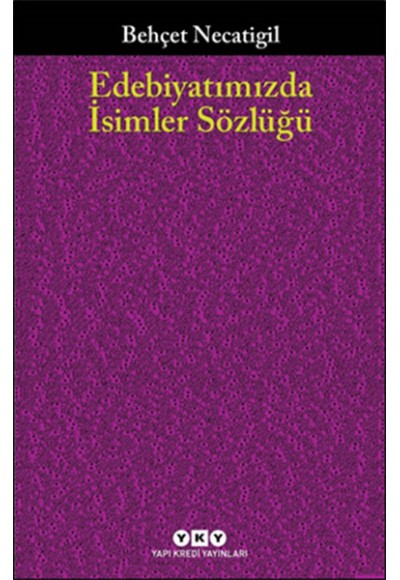 Edebiyatımızda İsimler Sözlüğü