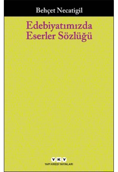 Edebiyatımızda Eserler Sözlüğü