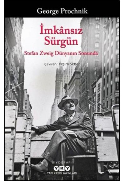İmkansız Sürgün - Stefan Zweig Dünyanın Sonunda