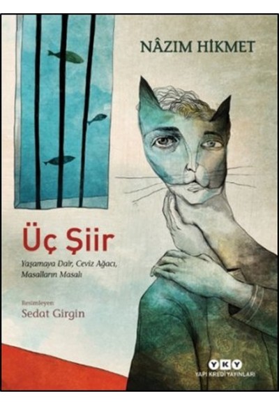 Üç Şiir: Yaşamaya Dair, Ceviz Ağacı, Masalların Masalı