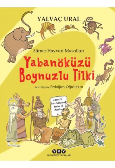 Sümer Hayvan Masalları - Yabanöküzü Boynuzlu Tilki (Ciltli)