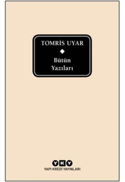 Bütün Yazıları - Tomris Uyar