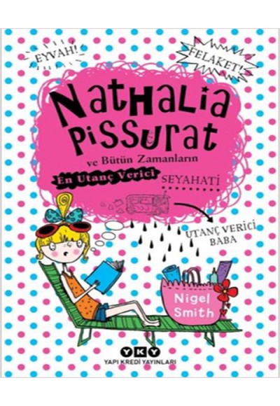 Nathalia Pissurat ve Bütün Zamanların En Utanç Verici Seyahati 2