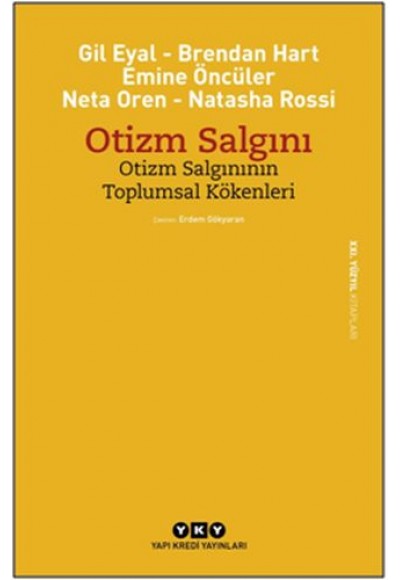 Otizm Salgını - Otizm Salgınının Toplumsal Kökenleri
