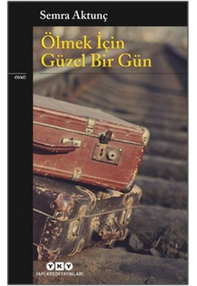 Ölmek İçin Güzel Bir Gün