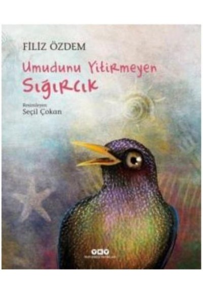 Umudunu Yitirmeyen Sığırcık (Ciltli)