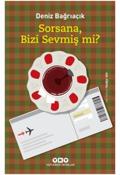 Sorsana, Bizi Sevmiş Mi?