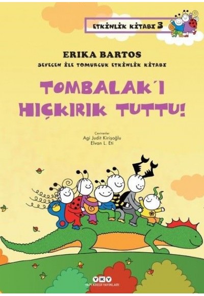Sevecen ile Tomurcuk Etkinlik Kitabı 03 - Tombalak’ı Hıçkırık Tuttu!