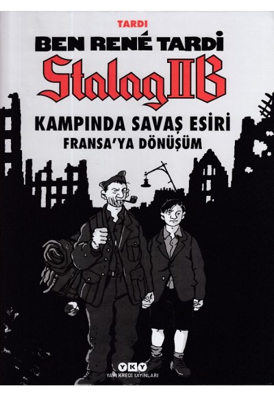Ben Rene Tardi-Stalag IIB Kampında Savaş Esiri-Fransa’ya Dönüşüm (Ciltli)