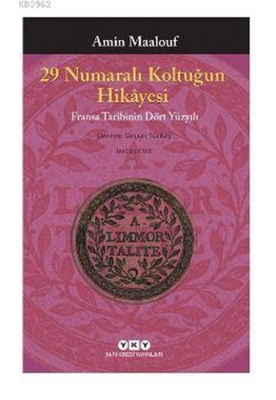 29 Numaralı Koltuğun Hikayesi - Fransa Tarihinin Dört Yüzyılı