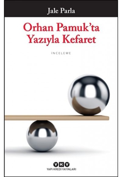 Orhan Pamuk’ta Yazıyla Kefaret