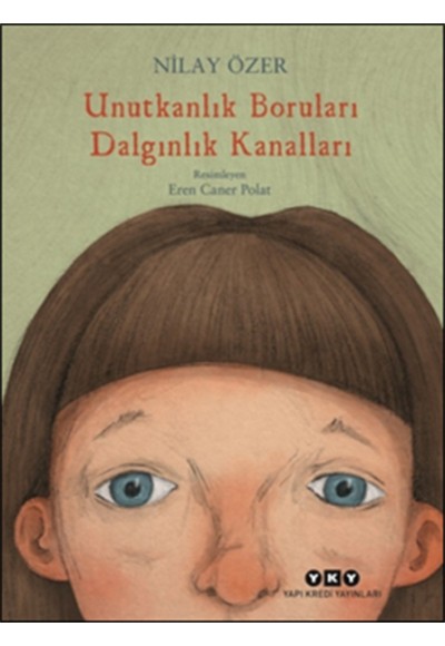 Unutkanlık Boruları Dalgınlık Kanalları