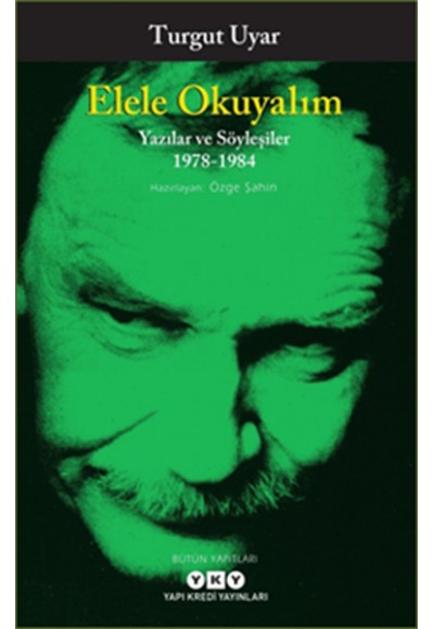 Elele Okuyalım - Yazılar ve Söyleşiler 1978-1984