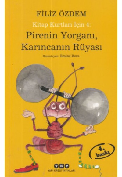 Pirenin Yorganı, Karıncanın Rüyası Kitap Kurtları İçin 4