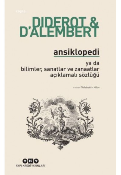 Ansiklopedi - Ya Da Bilimler, Sanatlar ve Zanaatlar Açıklamalı Sözlüğü