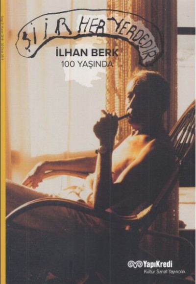 Şiir Her Yerdedir - İlhan Berk 100 Yaşında
