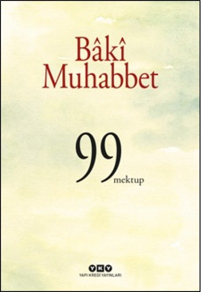 Bâkî Muhabbet - 99 Mektup