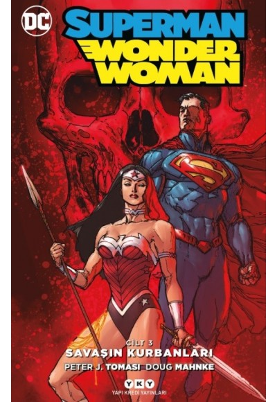 Süperman - Wonder Woman Cilt 3: Savaşın Kurbanları