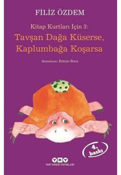 Kitap Kurtları İçin 3 - Tavşan Dağa Küserse, Kaplumbağa Koşarsa