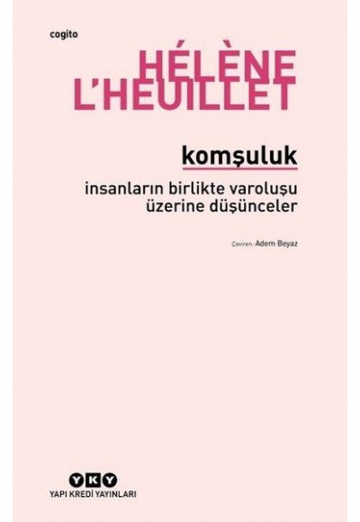 Komşuluk - İnsanların Birlikte Varoluşu Üzerine Düşünceler