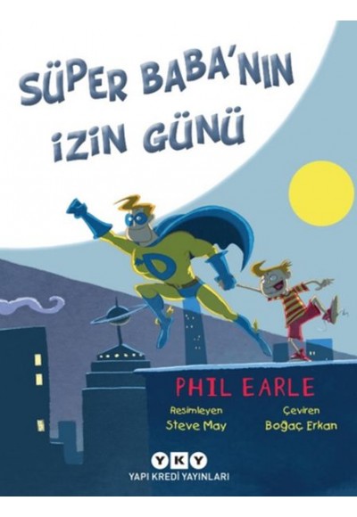 Süper Baba'nın İzin Günü