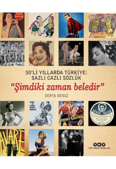50'li Yıllarda Türkiye - Sazlı Cazlı Sözlük - Şimdiki Zaman Beledir