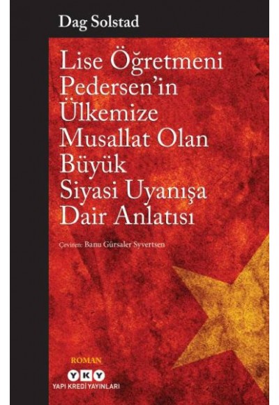 Lise Öğretmeni Pedersen’in Ülkemize Musallat Olan Büyük Siyasi Uyanışa Dair Anlatısı