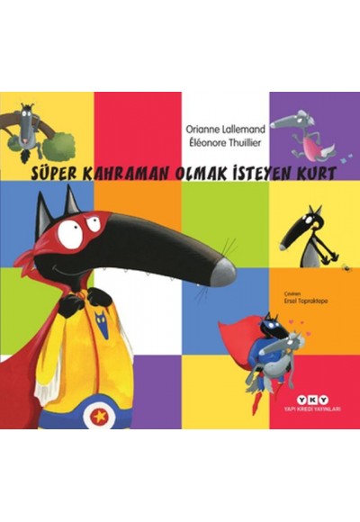 Süper Kahraman Olmak İsteyen Kurt