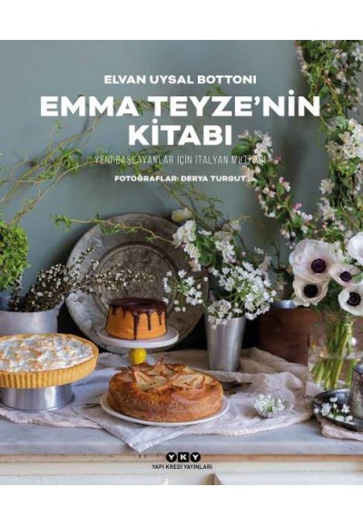 Emma Teyze’nin Kitabı - Yeni Başlayanlar İçin İtalyan Mutfağı