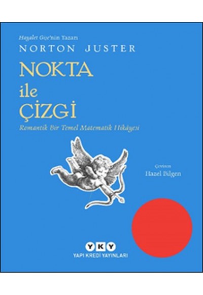 Nokta İle Çizgi - Romantik Bir Temel Matematik Hikayesi